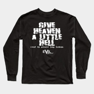 Give Heaven a Little Hell Long Sleeve T-Shirt